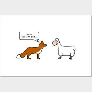 i don't fox with ewe Posters and Art